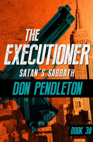 Title: Satan's Sabbath (Executioner Series #38), Author: Don Pendleton