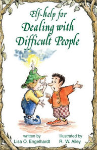 Title: Elf-help for Dealing with Difficult People, Author: Lisa O Engelhardt