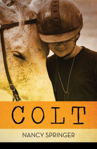 Title: Colt, Author: Nancy Springer