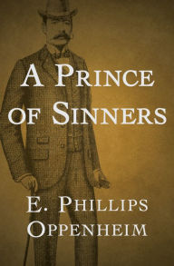 Title: A Prince of Sinners, Author: E. Phillips Oppenheim