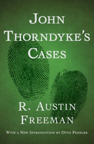 Title: John Thorndyke's Cases, Author: R. Austin Freeman