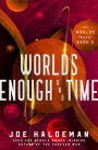 Worlds Enough and Time