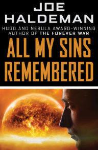 Title: All My Sins Remembered, Author: Joe Haldeman