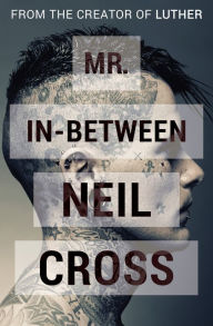 Title: Mr. In-Between, Author: Neil Cross