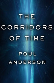 Title: The Corridors of Time, Author: Poul Anderson