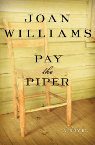 Title: Pay the Piper: A Novel, Author: Joan Williams