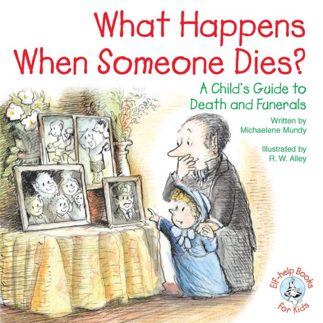 what-happens-when-someone-dies-a-child-s-guide-to-death-and-funerals