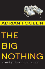 Title: The Big Nothing, Author: Adrian Fogelin