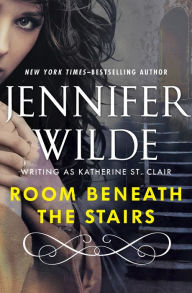 Title: Room Beneath the Stairs, Author: Jennifer Wilde