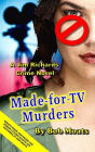 Made-for-TV Murders (Jim Richards Murder Novels, #8)