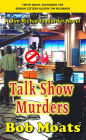 Talk Show Murders (Jim Richards Murder Novels, #10)