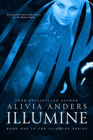 Title: Illumine (The Illumine Series, #1), Author: Alivia Anders