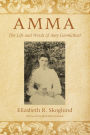 Amma: The Life and Words of Amy Carmichael