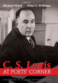 Title: C. S. Lewis at Poets' Corner, Author: Michael Ward