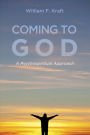 Coming to God: A Psychospiritual Approach