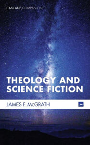 Title: Theology and Science Fiction, Author: James F. McGrath