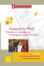 Engaging the World: Christian Communities in Contemporary Global Societies