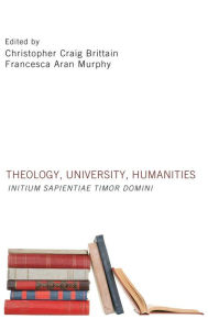 Title: Theology, University, Humanities, Author: Christopher Craig Brittain