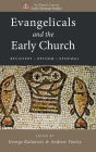 Evangelicals and the Early Church