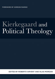 Title: Kierkegaard and Political Theology, Author: Roberto Sirvent