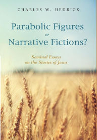 Title: Parabolic Figures or Narrative Fictions?, Author: Charles W Hedrick