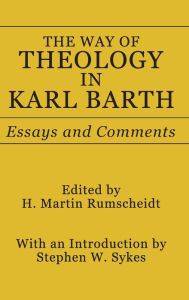 Title: The Way of Theology in Karl Barth, Author: H Martin Rumscheidt