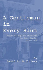 Title: A Gentleman in Every Slum, Author: David B McIlhiney