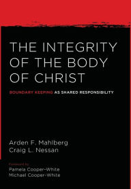 Title: The Integrity of the Body of Christ, Author: Arden Mahlberg