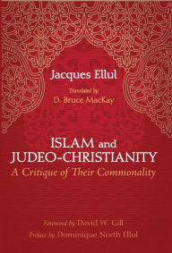 Title: Islam and Judeo-Christianity, Author: Jacques Ellul