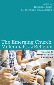 Title: The Emerging Church, Millennials, and Religion: Volume 1, Author: Randall Reed