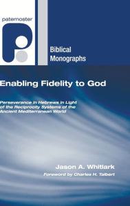 Title: Enabling Fidelity to God, Author: Jason A Whitlark