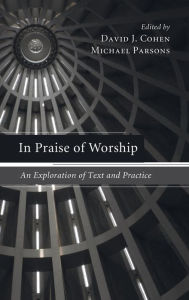 Title: In Praise of Worship, Author: David J Cohen