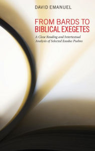 Title: From Bards to Biblical Exegetes, Author: David Emanuel