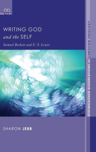 Title: Writing God and the Self, Author: Sharon Jebb