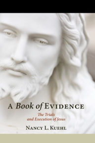 Title: A Book of Evidence, Author: Nancy L Kuehl