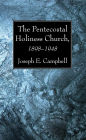 The Pentecostal Holiness Church, 1898-1948: Its Background and History
