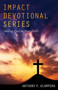 Title: Impact Devotional Series, Author: Anthony P Acampora