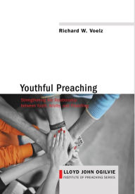 Title: Youthful Preaching, Author: Richard W Voelz