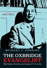 Title: The Oxbridge Evangelist, Author: Michael J Gehring