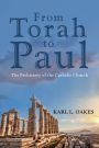 From Torah to Paul: The Prehistory of the Catholic Church