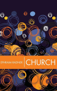 Title: Church, Author: Ephraim Radner