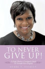 To Never Give Up!