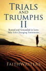 Trials and Triumphs II
