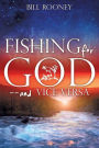 Fishing for God--and vice versa