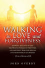 WALKING IN LOVE AND FORGIVENESS