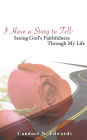 I HAVE A STORY TO TELL