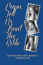 Papa, Tell Us About the Bible