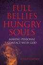 Full Bellies Hungry Souls