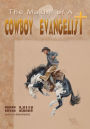 The Makin' of A Cowboy Evangelist