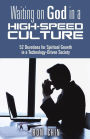 Waiting on God in a High-Speed Culture